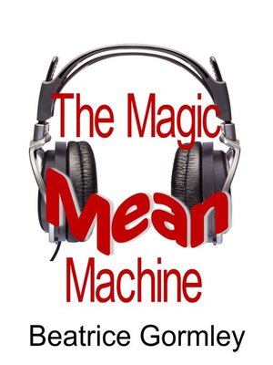 cover image of The Magic Mean Machine
